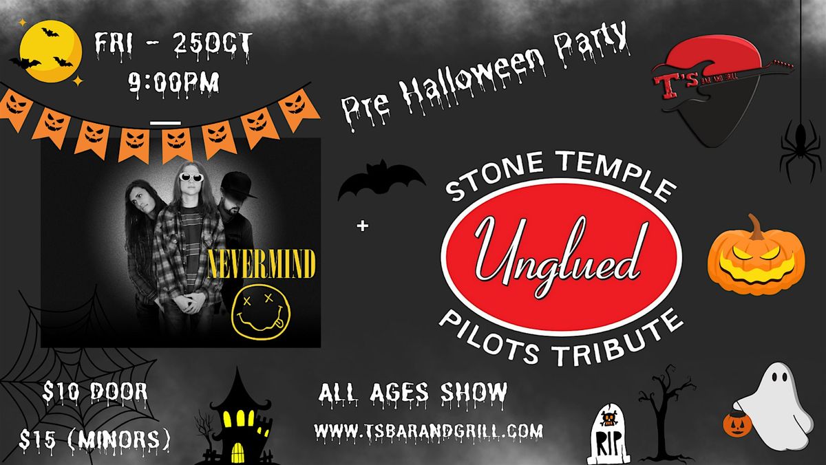 Pre Halloween Party with Unglued and Nevermind LIVE at T's! (ALL AGES SHOW)