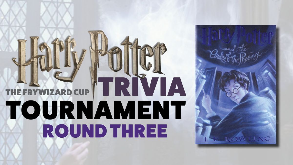 Harry Potter Trivia - Frywizard Tournament - Round Three