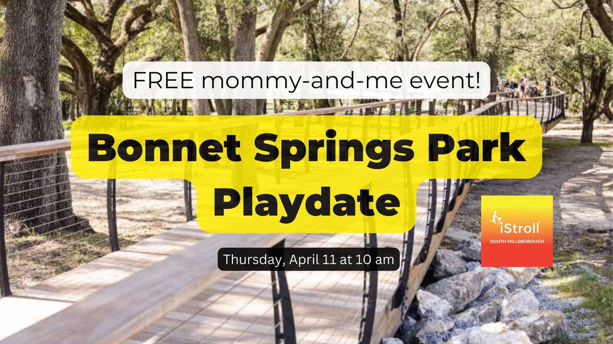 FREE Mommy-and-Me Playdate: Bonnet Springs Park