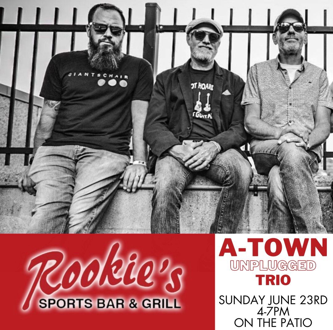 A-Town Unplugged Trio at Rookies!