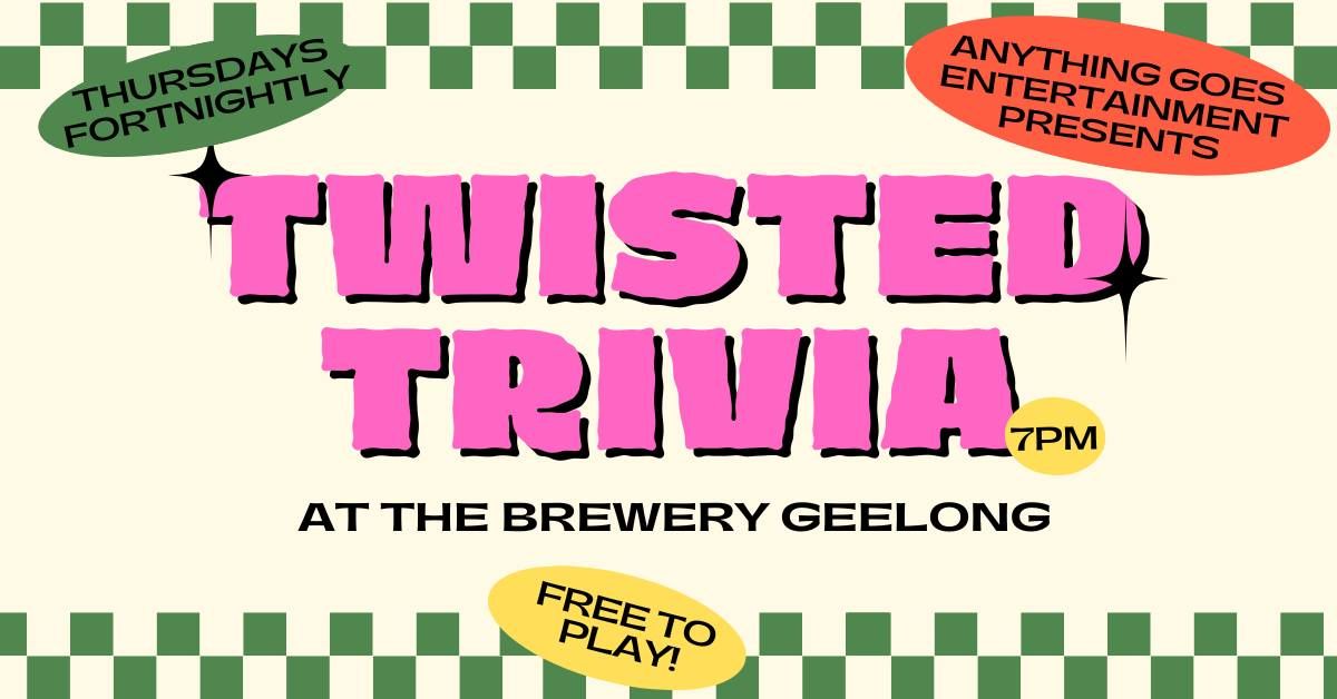 Twisted Trivia @ The Brewery Geelong