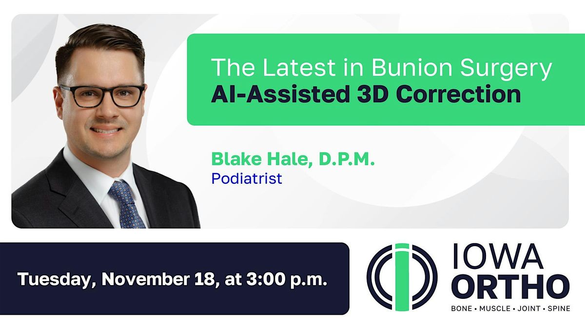The Latest in Bunion Surgery: AI Assisted 3D Correction