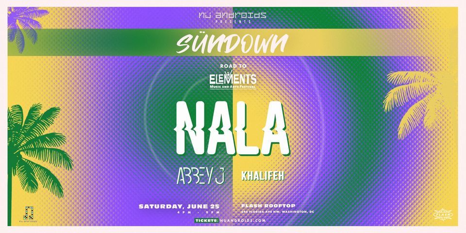 N\u00fc Androids Presents S\u00fcnDown: Nala (21+)