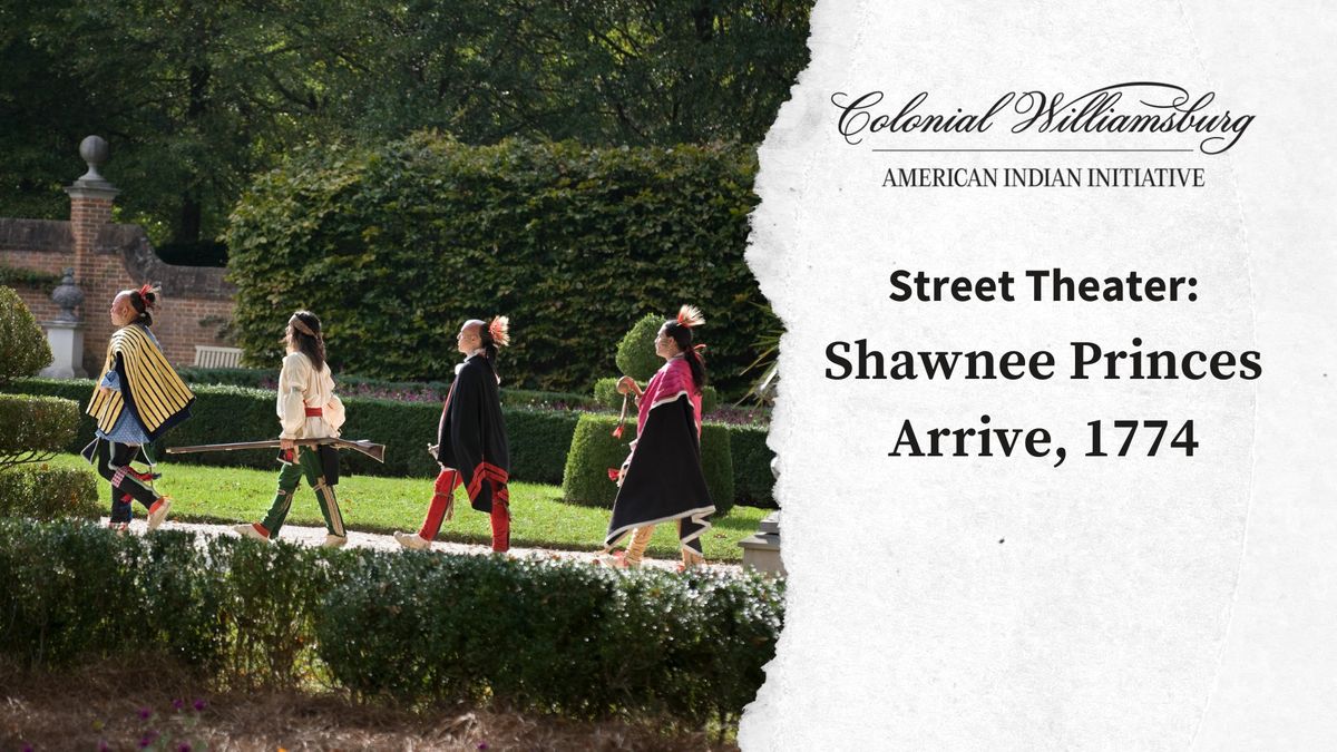 Street Theater: Shawnee Princes Arrive, 1774