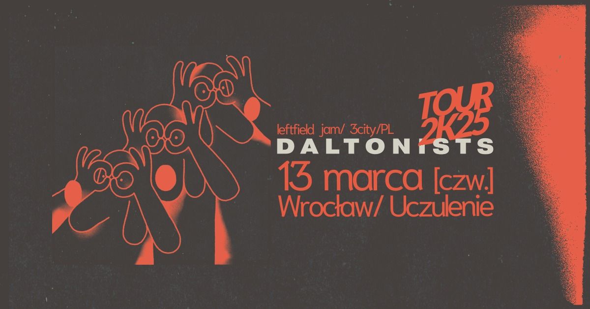 daltonists TOUR2K25\/ koncert Uczulenie\/ Wroc\u0142aw 13 marca [CZW]