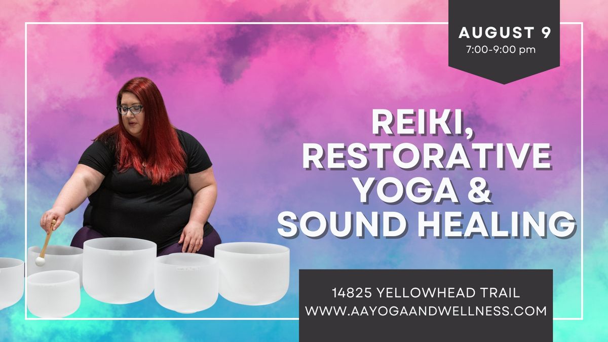 Reiki, Restorative Yoga & Sound Healing