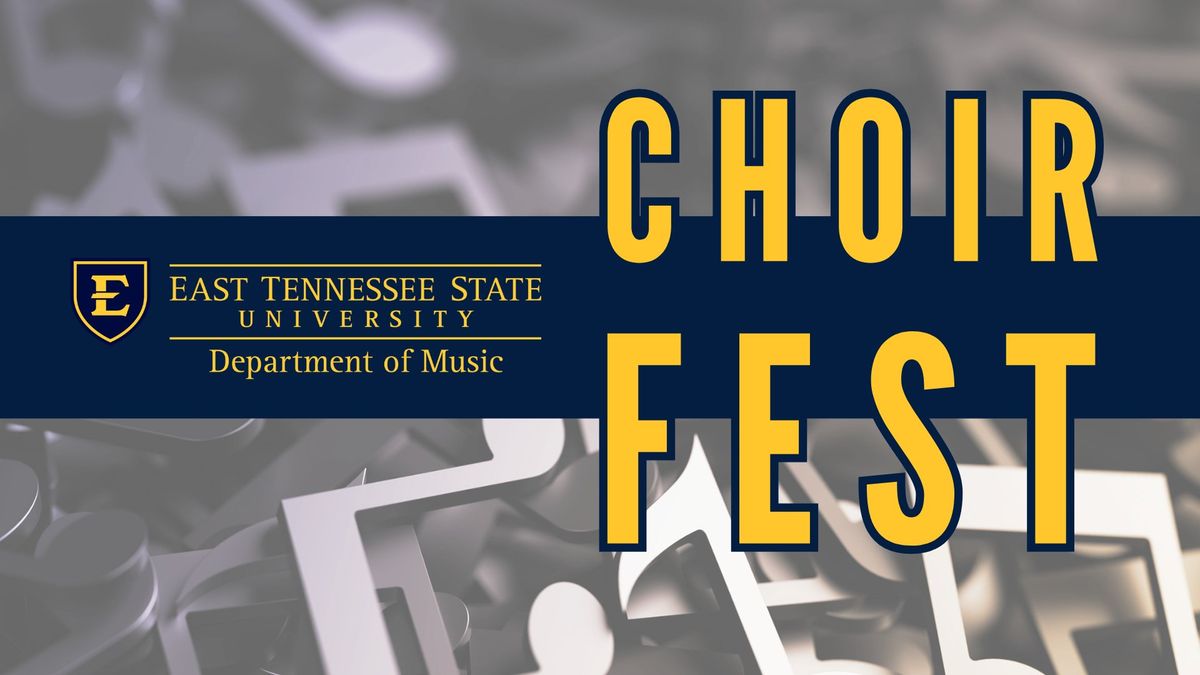 ETSU Choir Fest Finale Concert