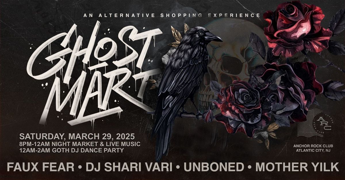 GHOST MART 3.29 \ud83e\udd40 Atlantic City Goth Night Market & Dance Party