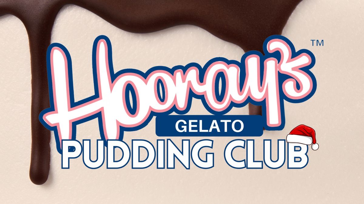 Hooray's Pudding Club