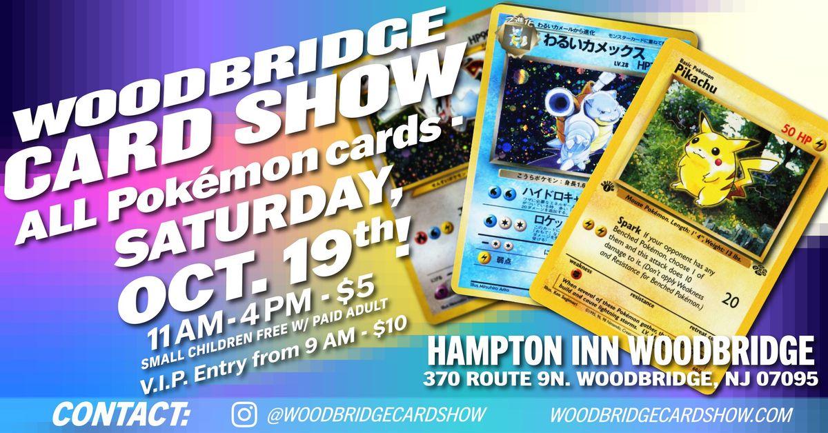 Woodbridge Card Show - Pok\u00e9mon Cards & Collectibles Saturday 10\/19 Woodbridge NJ TCG One Piece Funko