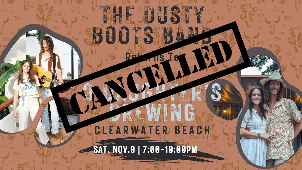 **CANCELLED** Dusty Boots Band Returns to 3 Daughter's Brewing (CWB)