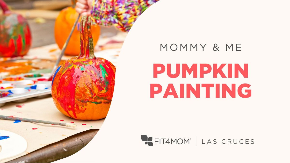 Mommy & Me | Pumpkin Painting