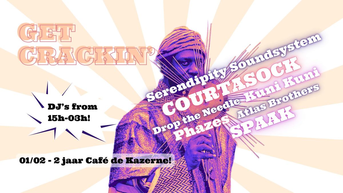 Get Crackin' - 2 JAAR CAFE DE KAZERNE!