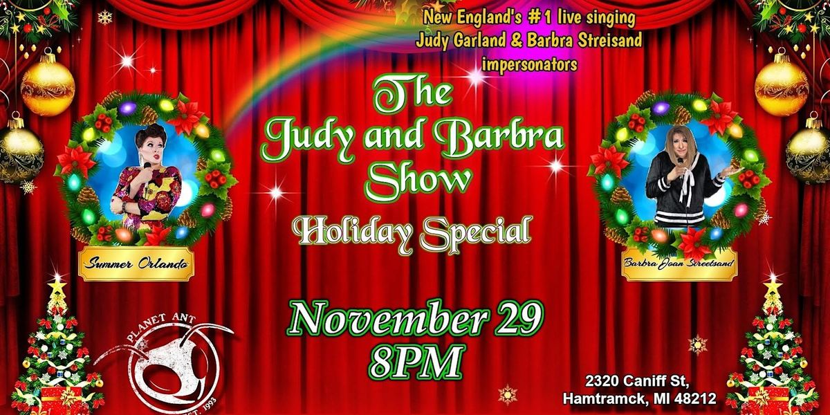 The Judy & Barbra Show: Holiday Special\u2014 live at Planet Ant