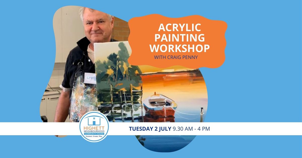 Acrylic Painting Workshop with Craig Penny