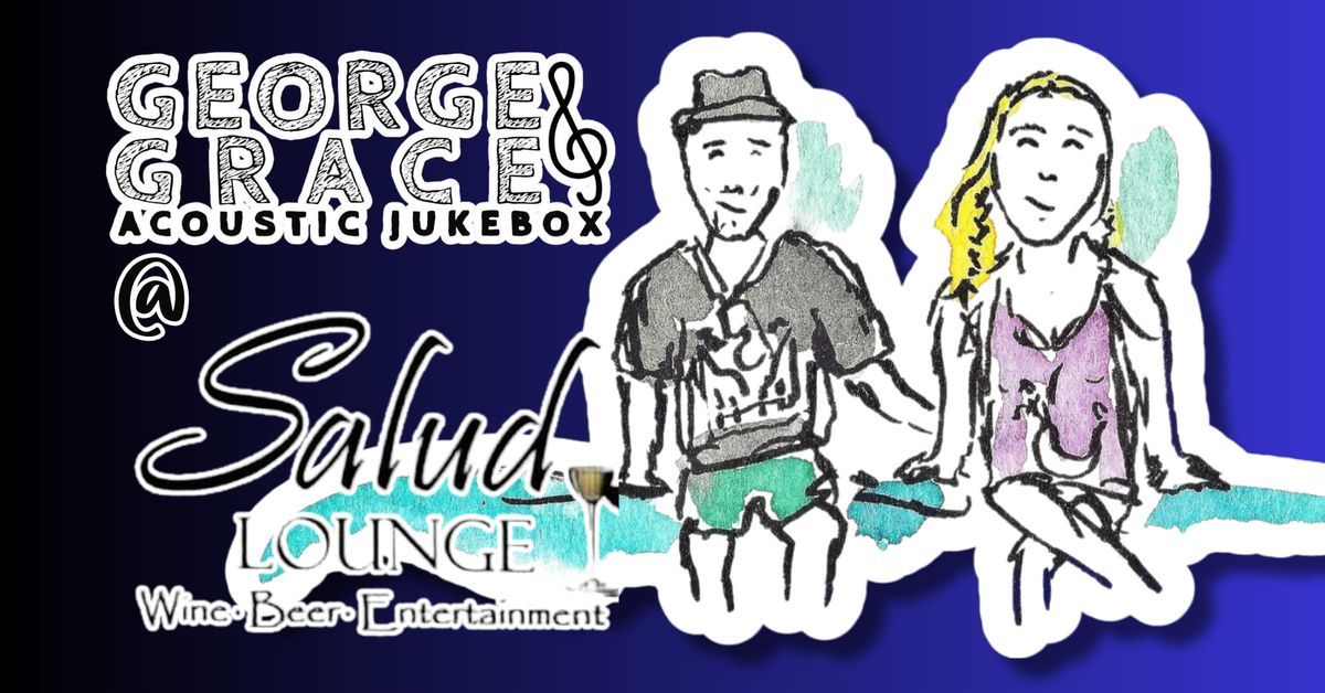 George & Grace Acoustic Jukebox at Salud Lounge 