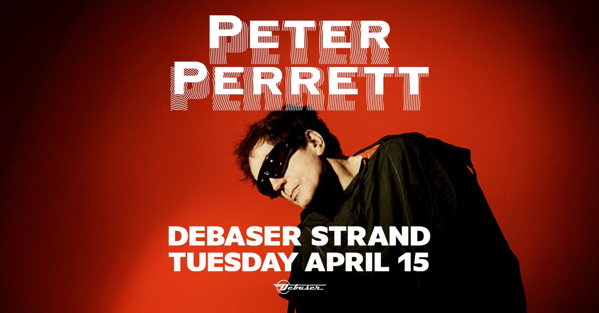 Peter Perrett | Debaser Strand