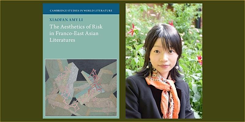 IAS Book Launch: The Aesthetics of Risk in Franco-East Asian Literatures