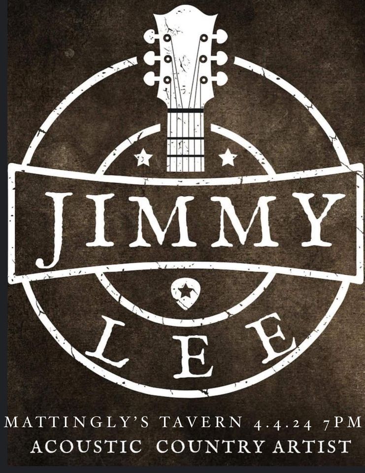 JIMMY LEE: Special Event Live Music at Mattingly's Tavern