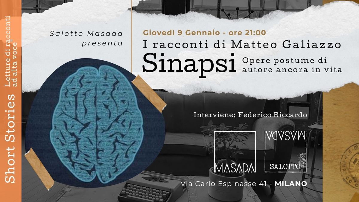 SHORT STORIES - "Sinapsi": I racconti di Matteo Galiazzo (Salotto Masada)