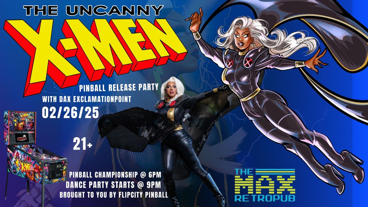 X-MEN Pinball Release Party w\/ Dax Exclamationpoint