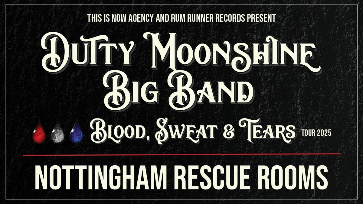 Nottingham - Dutty Moonshine Big Band - Blood, Sweat &amp; Tears Tour