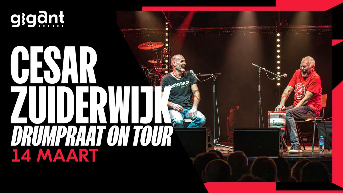 Drumpraat On Tour met Cesar Zuiderwijk | GIGANT, Apeldoorn