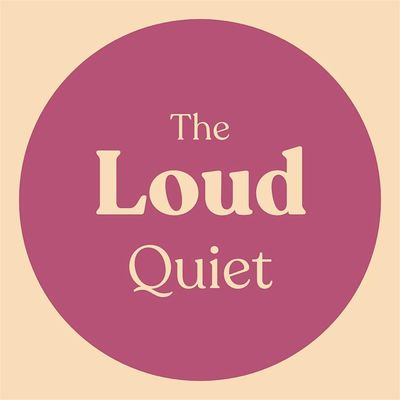The Loud Quiet