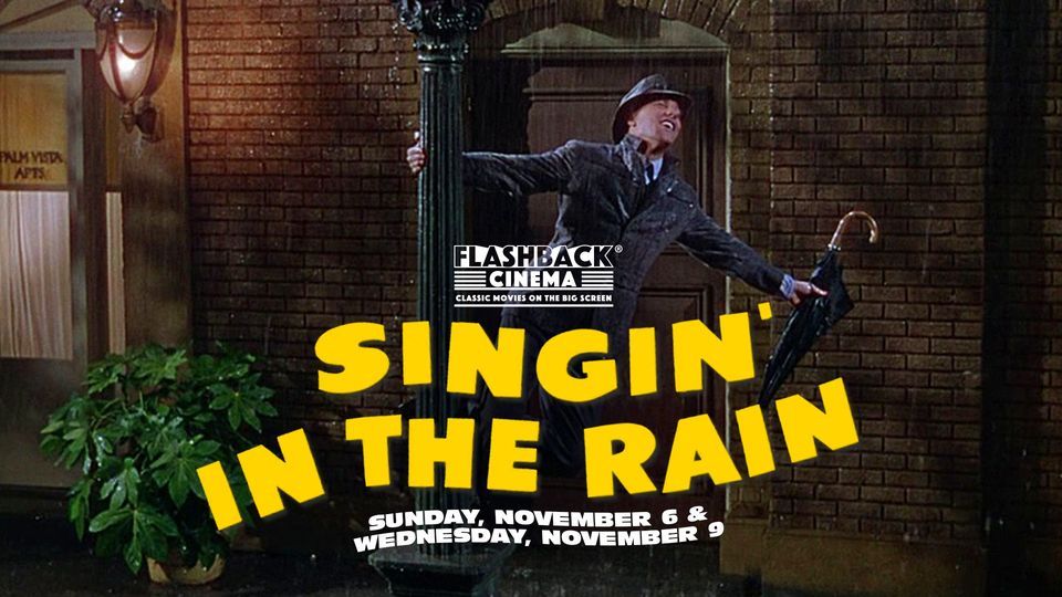 Flashback Cinema: Singin in the Rain: 70th Anniversary, Capitol 12 ...