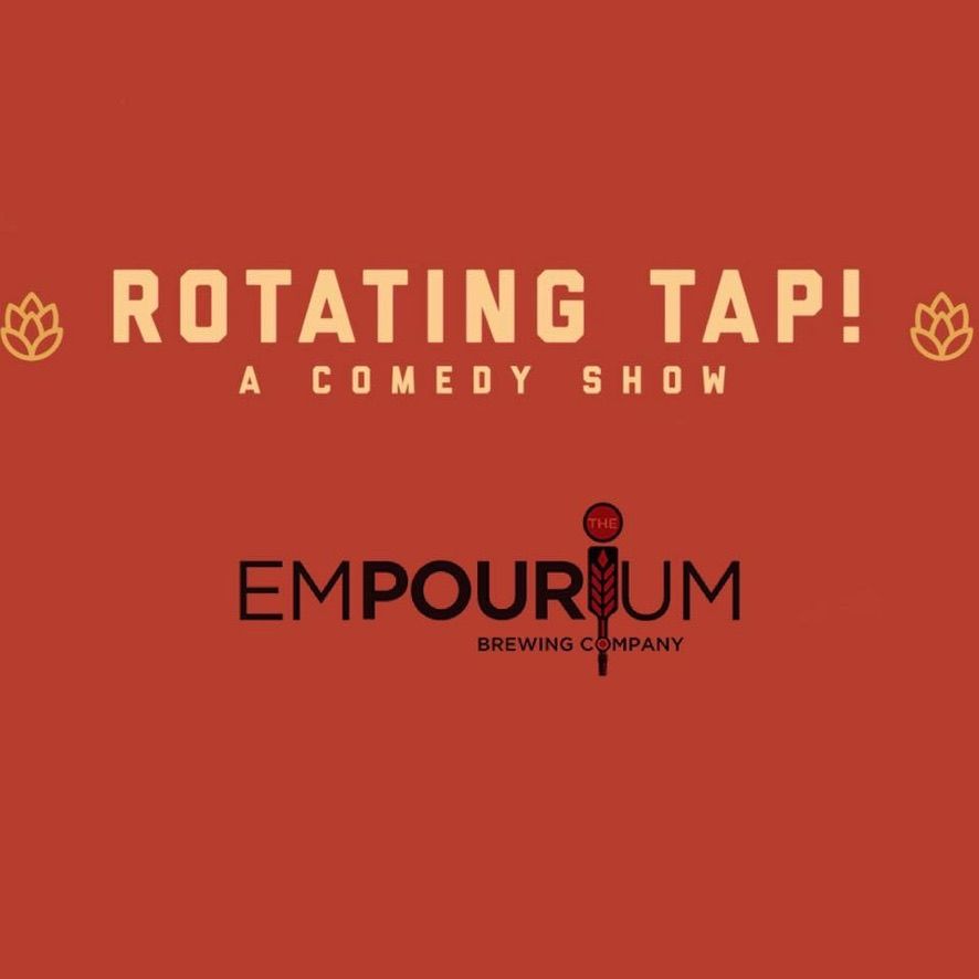 Rotating Tap Comedy @ Empourium Brewing