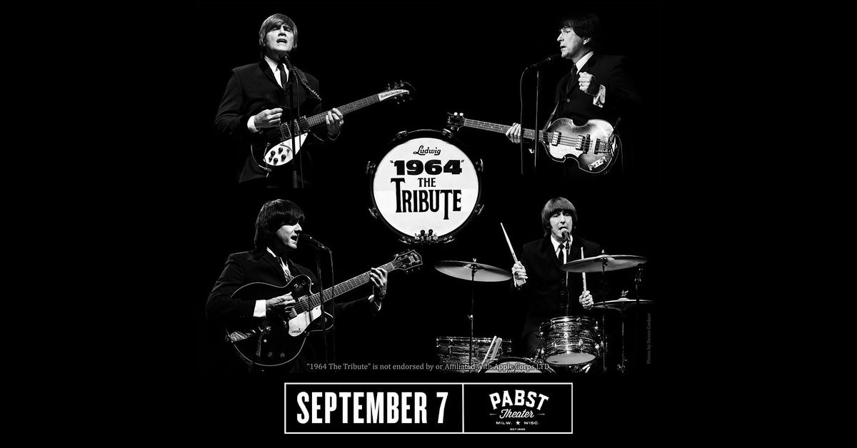 1964 The Tribute (The Beatles Tribute) at Pabst Theater