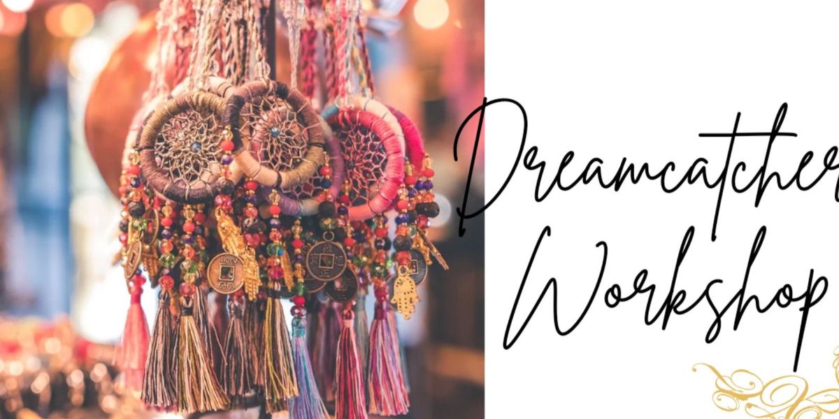 Dreamcatcher Workshop