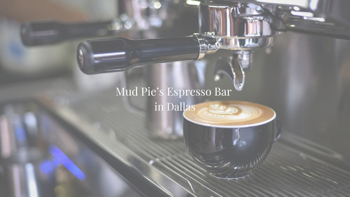 Mud Pie\u2019s Espresso Bar