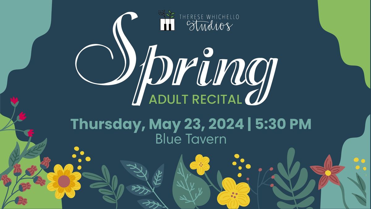 Spring Adult Recital 