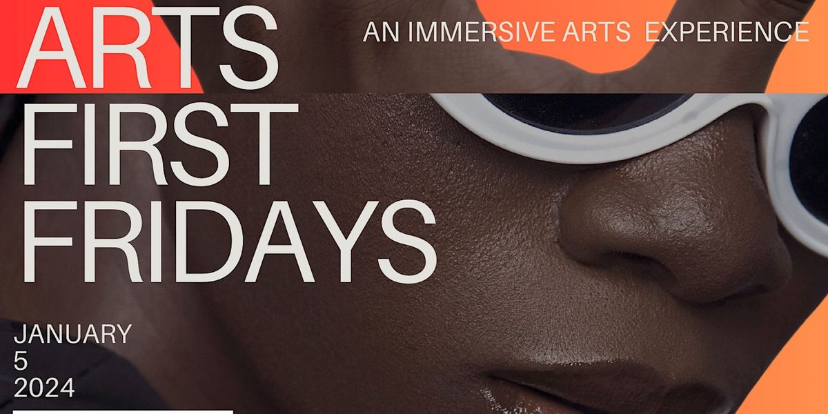 The ARTS Atlanta First Fridays - Art - Music - Food - Dance - Poetry - Film