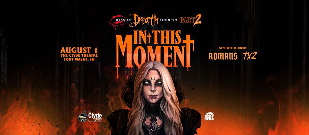 In This Moment: Kiss Of Death Part 2 with special guests We Came As Romans and TX2