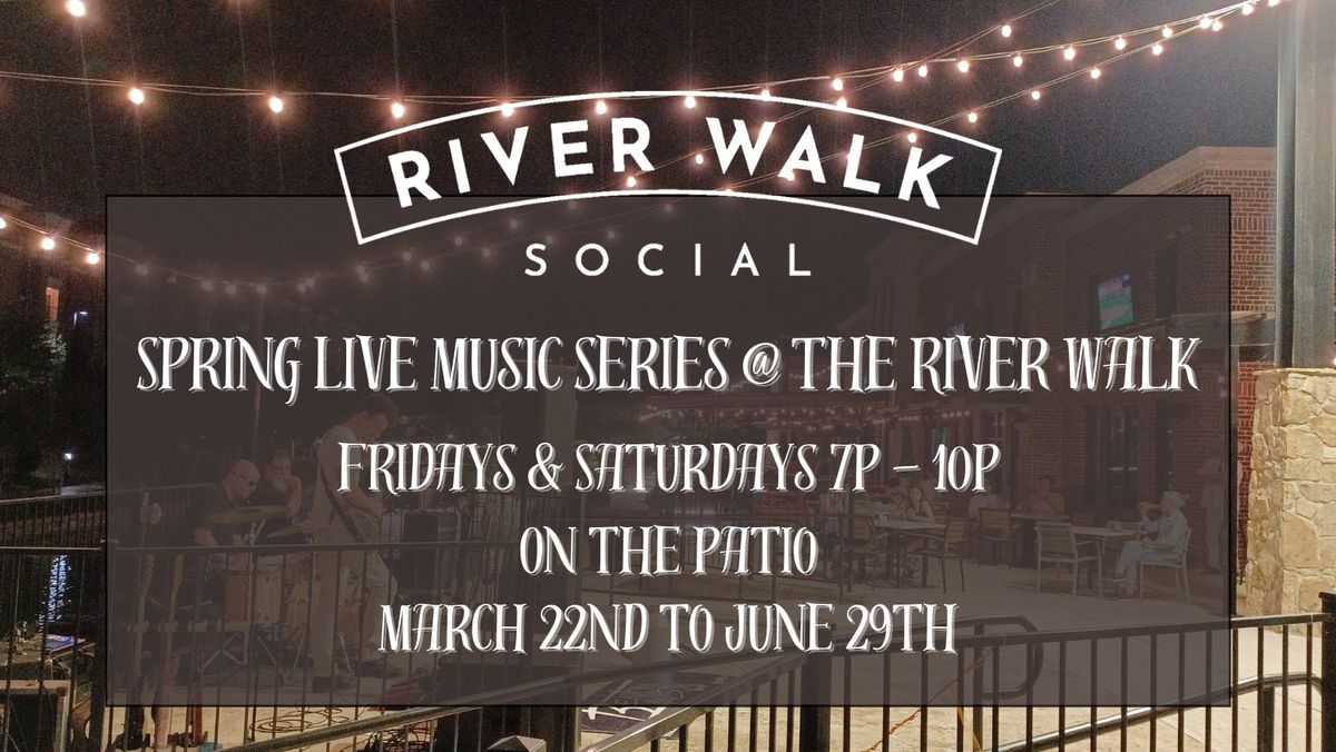 Spring Music Series @The River Walk