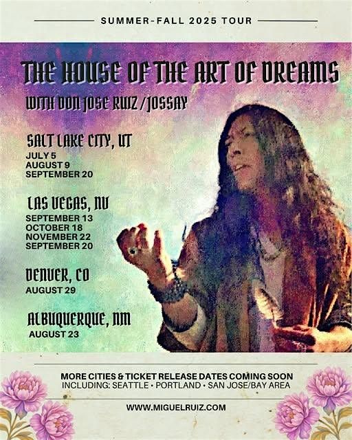 Don Jose Ruiz presents The House of the Art of Dreams Summer\u2013Fall 2025 Tour