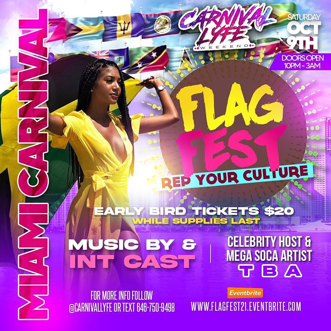 EVENT #5 -  FLAG FEST " REP YOUR CULTURE "MIAMI CARNIVAL WEEKEND