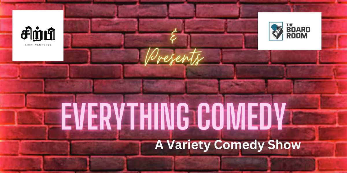 Everything Comedy (A Variety Comedy show)