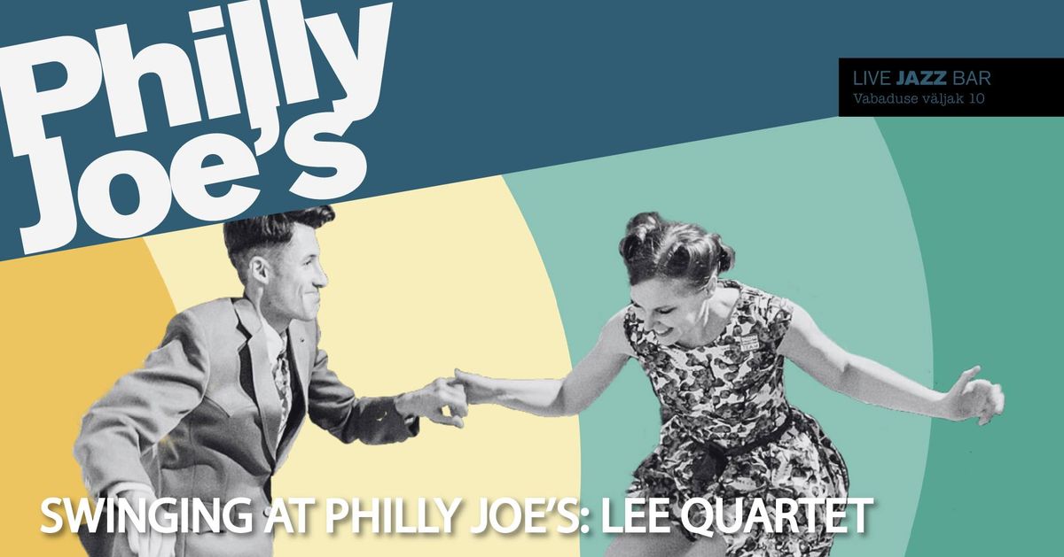 Swinging at Philly Joe's: LEE QUARTET