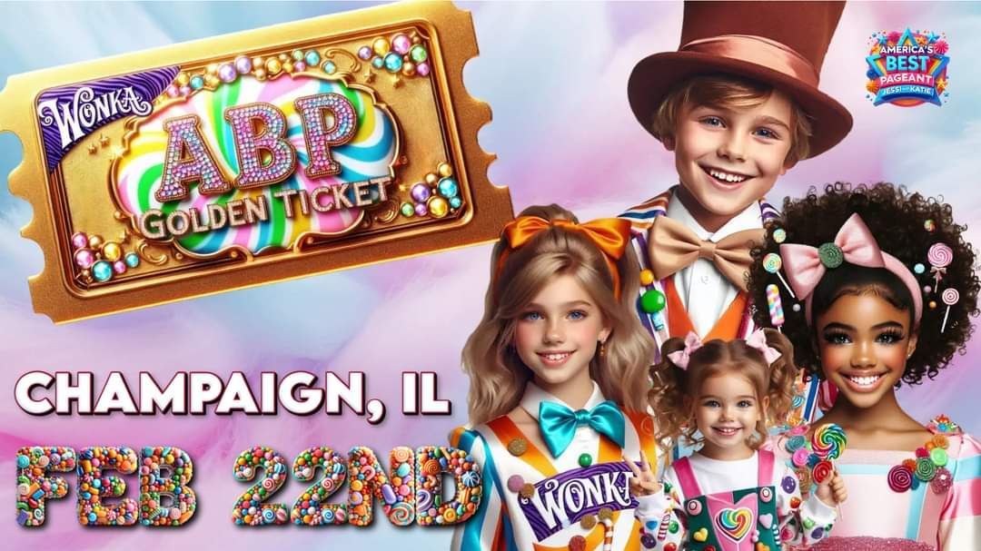 Feb 22nd - Champaign IL Wonka Beauty Pageant