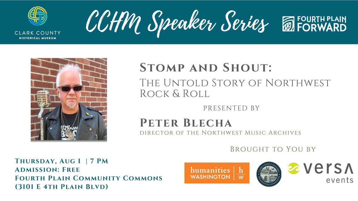 CCHM Speaker Series "Stomp and Shout: The Untold Story of Northwest Rock & Roll"