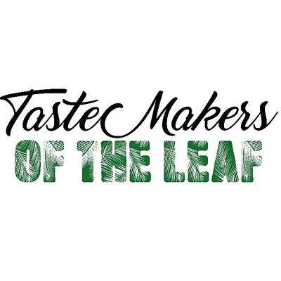 Taste Makers of The Leaf