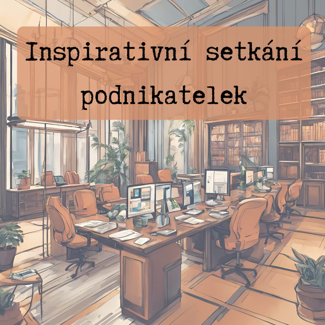 Inspirativn\u00ed setk\u00e1n\u00ed podnikatelek 