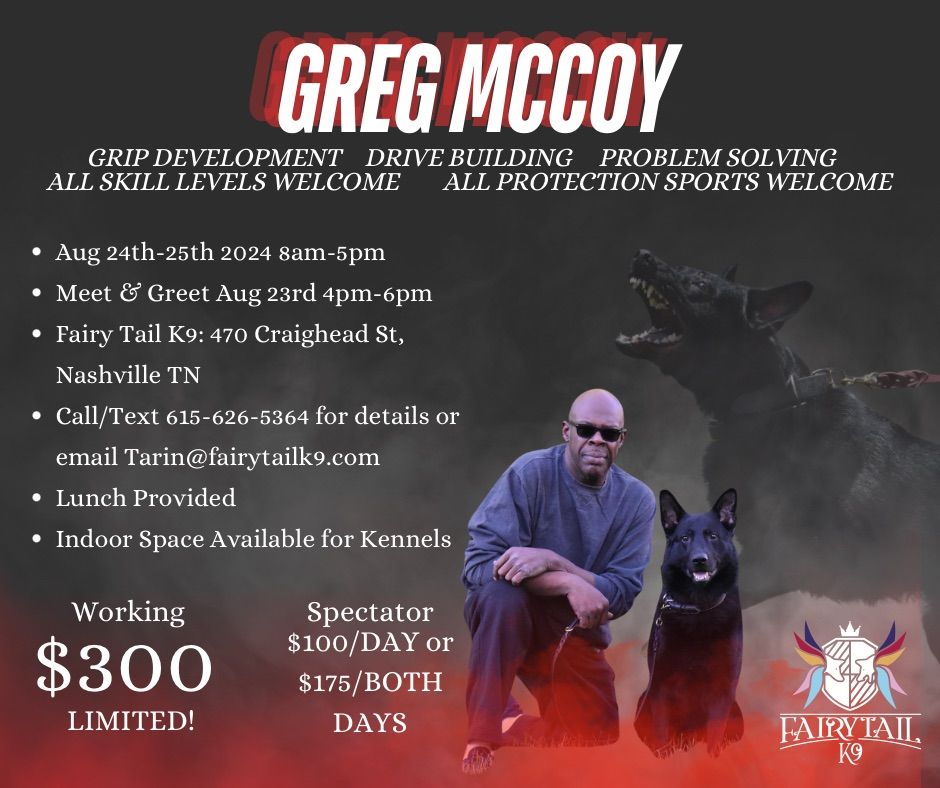 Greg McCoy Protection Seminar - Hosted by Fairy Tail K9