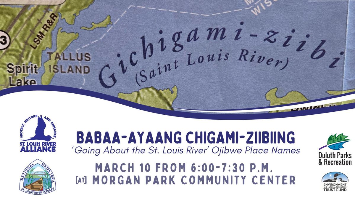 Babaa-ayaang Chigami-ziibing 'Going About the St. Louis River' Ojibwe Place Names