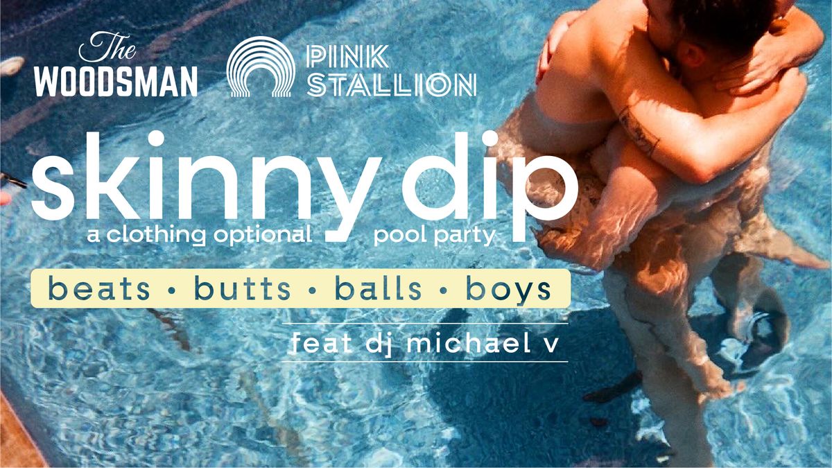 Skinny Dip: A Clothing Optional Pool Party at The Woodsman