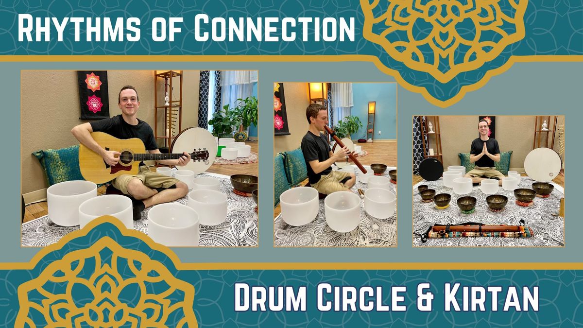 Rhythms of Connection - Drum Circle & Kirtan with Kyle Kirkconnell