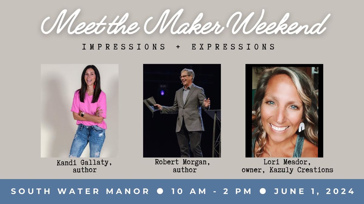 Meet the Makers, Impressions + Expressions